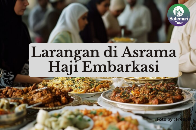 Pentingnya Memahami Larangan Menerima Makanan Dari Luar Asrama Haji Embarkasi Supaya Jemaah Tetap Sehat